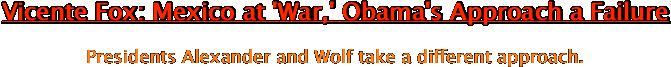 Vicente Fox: Mexico at 'War,'