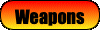 Weapons
