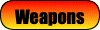 Weapons